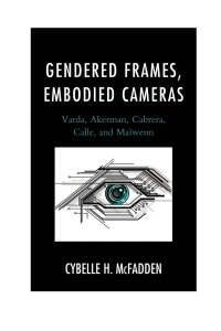 Cover image: Gendered Frames, Embodied Cameras 9781611479607