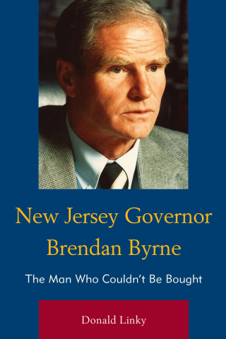 Cover image: New Jersey Governor Brendan Byrne 1st edition 9781611477429