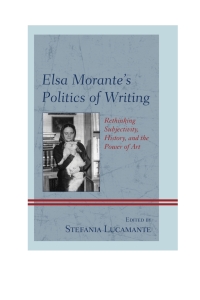 Titelbild: Elsa Morante's Politics of Writing 9781611477948