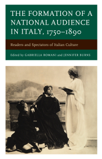 表紙画像: The Formation of a National Audience in Italy, 1750–1890 9781611478006