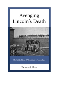 Imagen de portada: Avenging Lincoln’s Death 9781611478273