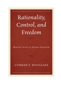Cover image: Rationality, Control, and Freedom 9781611478372