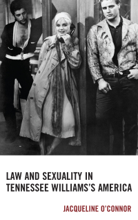 Omslagafbeelding: Law and Sexuality in Tennessee Williams’s America 9781611478938