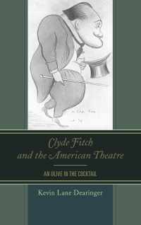 Cover image: Clyde Fitch and the American Theatre 9781611479478