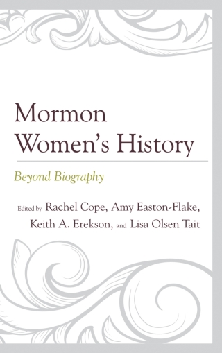 Cover image: Mormon Women’s History 1st edition 9781611479645