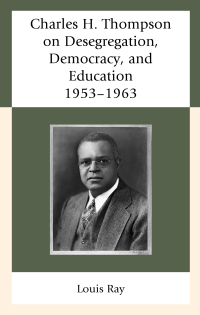 Titelbild: Charles H. Thompson on Desegregation, Democracy, and Education 9781611479911