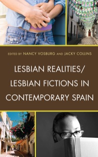 Cover image: Lesbian Realities/Lesbian Fictions in Contemporary Spain 9781611480207