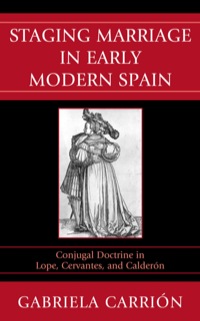 Omslagafbeelding: Staging Marriage in Early Modern Spain 9781611480528