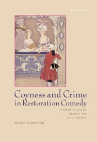 表紙画像: Coyness and Crime in Restoration Comedy 9781611483727