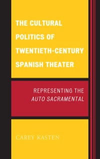 Cover image: The Cultural Politics of Twentieth-Century Spanish Theater 9781611483819