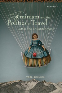 Titelbild: Feminism and the Politics of Travel after the Enlightenment 9781611485684