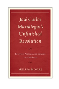 Immagine di copertina: José Carlos Mariátegui’s Unfinished Revolution 9781611484625
