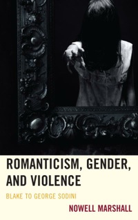 Cover image: Romanticism, Gender, and Violence 9781611484663