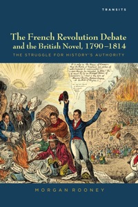 Imagen de portada: The French Revolution Debate and the British Novel, 1790-1814 9781611484762