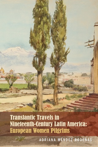 Cover image: Transatlantic Travels in Nineteenth-Century Latin America 9781611485073