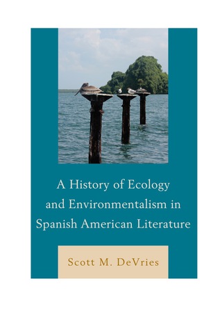 Titelbild: History of Ecology and Environmentalism in Spanish American Literature 9781611485158