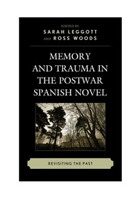 Titelbild: Memory and Trauma in the Postwar Spanish Novel 9781611485301