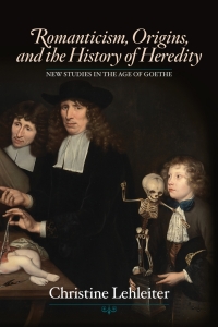 Imagen de portada: Romanticism, Origins, and the History of Heredity 9781611485653