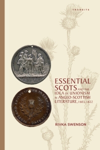 Imagen de portada: Essential Scots and the Idea of Unionism in Anglo-Scottish Literature, 1603–1832 9781611486780