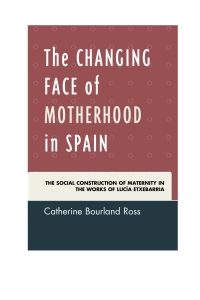 Imagen de portada: The Changing Face of Motherhood in Spain 9781611487275