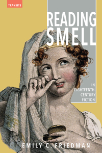 Cover image: Reading Smell in Eighteenth-Century Fiction 9781611487527