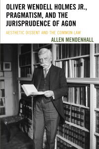 Imagen de portada: Oliver Wendell Holmes Jr., Pragmatism, and the Jurisprudence of Agon 9781611487930