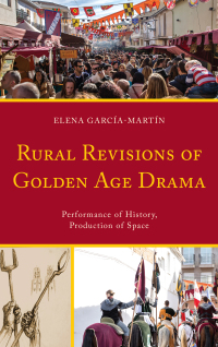 表紙画像: Rural Revisions of Golden Age Drama 9781611488333