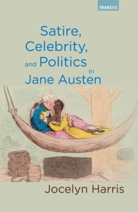 Imagen de portada: Satire, Celebrity, and Politics in Jane Austen 9781611488395