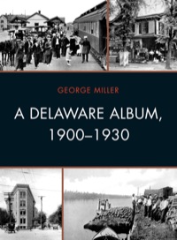 表紙画像: A Delaware Album, 1900-1930 9781611490442