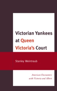 Cover image: Victorian Yankees at Queen Victoria's Court 9781611490602