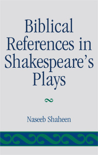 Imagen de portada: Biblical References in Shakespeare's Plays 9781611493580