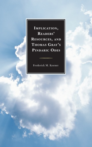 Cover image: Implication, Readers' Resources, and Thomas Gray's Pindaric Odes 9781611494143