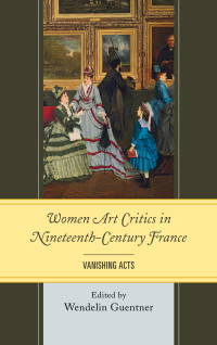 Cover image: Women Art Critics in Nineteenth-Century France 9781611494464