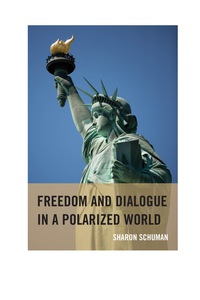Imagen de portada: Freedom and Dialogue in a Polarized World 9781611494624
