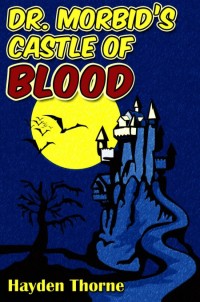 Cover image: Dr. Morbid's Castle of Blood 1st edition