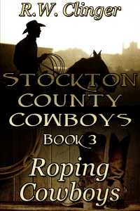 表紙画像: Stockton County Cowboys Book 3: Roping Cowboys 9781494874513