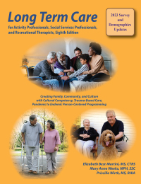 Imagen de portada: Long-Term Care for Activity Professionals, Social Services Professionals, and Recreational Therapists, Eighth Edition 8th edition 9781611580679