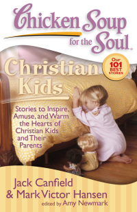 Cover image: Chicken Soup for the Soul: Christian Kids 9781935096139