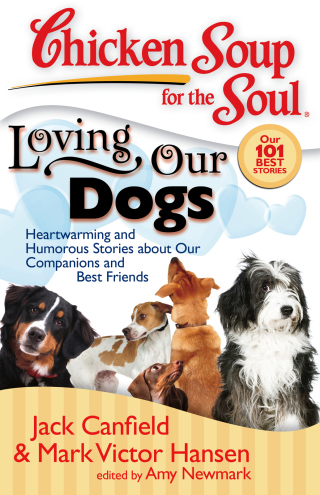 Cover image: Chicken Soup for the Soul: Loving Our Dogs 9781935096054