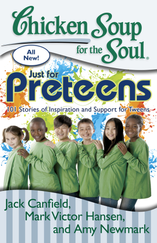 Cover image: Chicken Soup for the Soul: Just for Preteens 9781935096733
