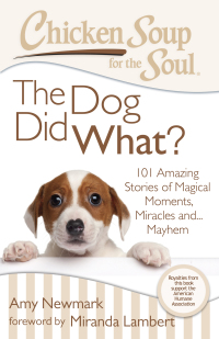 Cover image: Chicken Soup for the Soul: The Dog Did What? 9781611599374