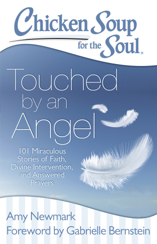 Cover image: Chicken Soup for the Soul: Touched by an Angel 9781611599411