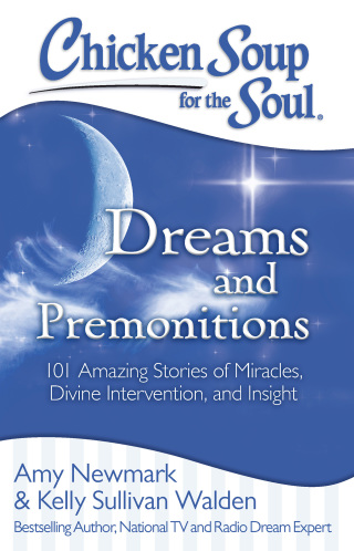 Cover image: Chicken Soup for the Soul: Dreams and Premonitions 9781611599503