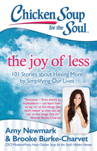 Cover image: Chicken Soup for the Soul: The Joy of Less 9781611599572