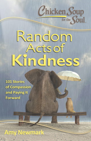Cover image: Chicken Soup for the Soul: Random Acts of Kindness 9781611599619