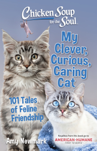 Cover image: Chicken Soup for the Soul: My Clever, Curious, Caring Cat 9781611590791