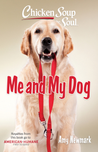 Cover image: Chicken Soup for the Soul: Me and My Dog 9781611591101
