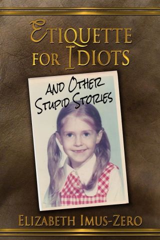 Cover image: Etiquette For Idiots 9781611606317