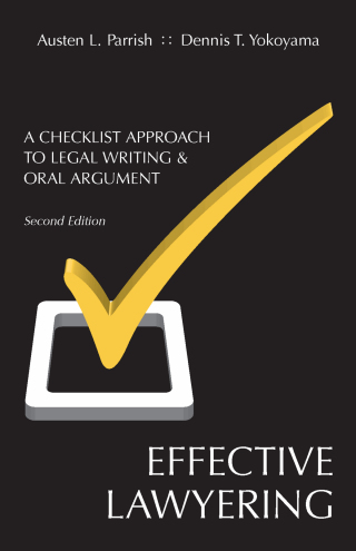 Cover image: Effective Lawyering: A Checklist Approach to Legal Writing and Oral Argument 2nd edition 9781611630121