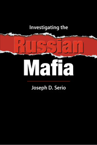 Imagen de portada: Investigating the Russian Mafia 1st edition 9781594602252